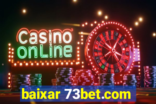 baixar 73bet.com